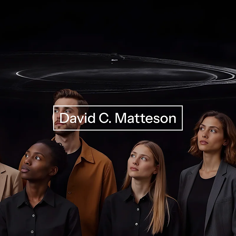 David C. Matteson wordmark over people looking up at a ring of light